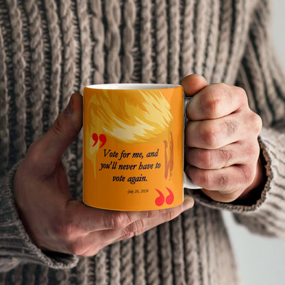 Never have to vote again - Quote