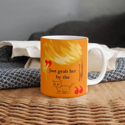 "Just grab her by the..." - Quote
