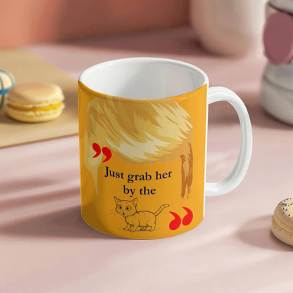 "Just grab her by the..." - Quote