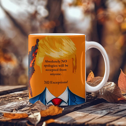 Absolutely NO apologies will be accepted
