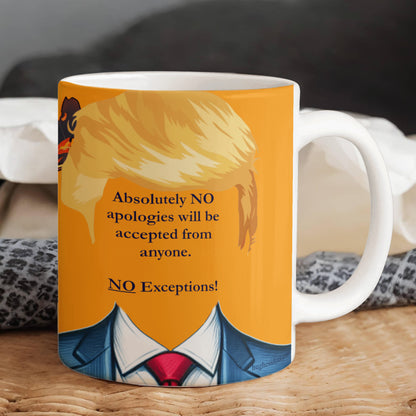 Absolutely NO apologies will be accepted