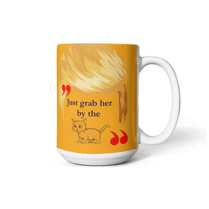 "Just grab her by the..." - Quote
