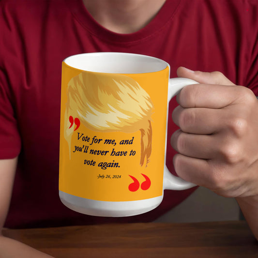 Never have to vote again - Quote