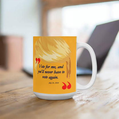Never have to vote again - Quote